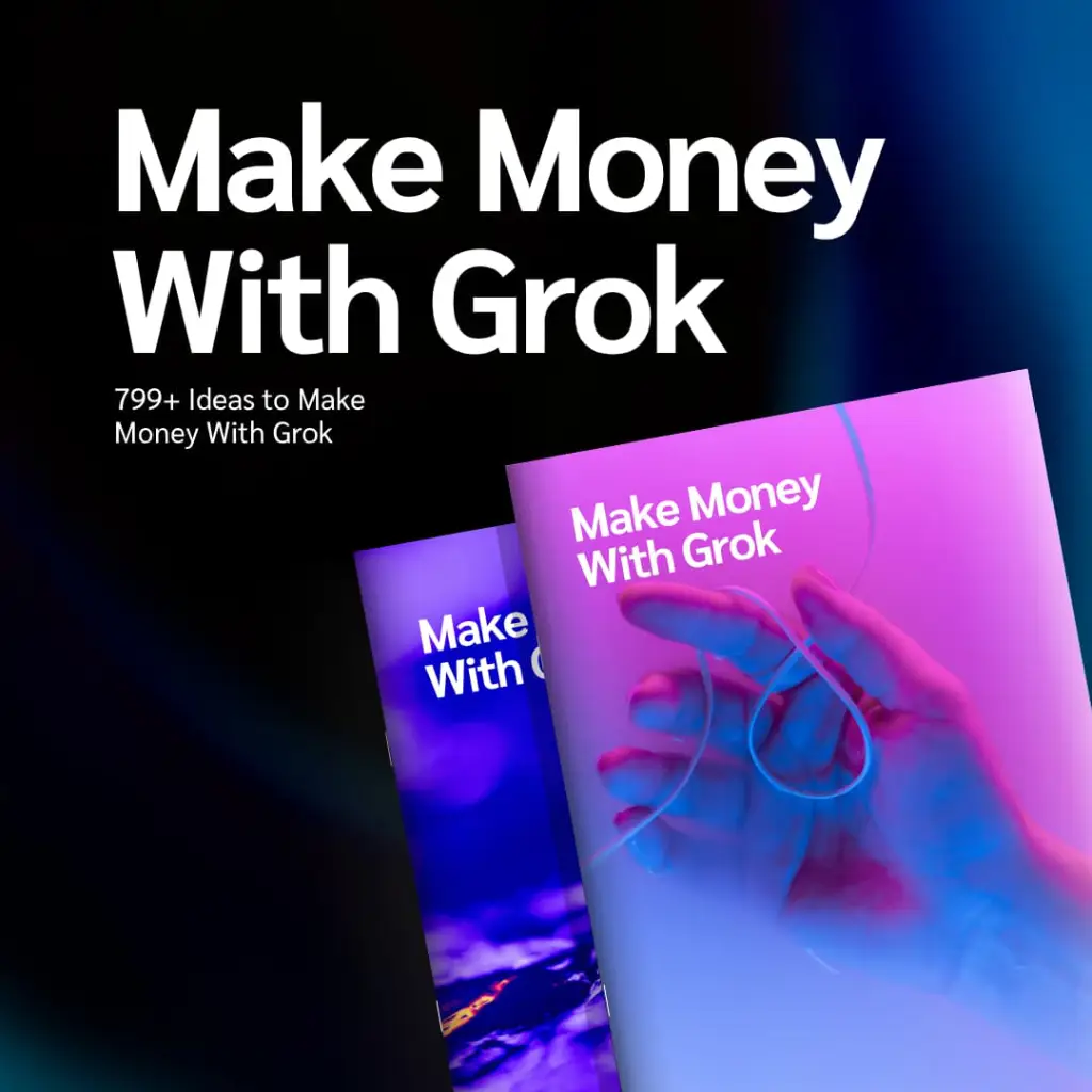 Make Money With Grok 799 ideas
